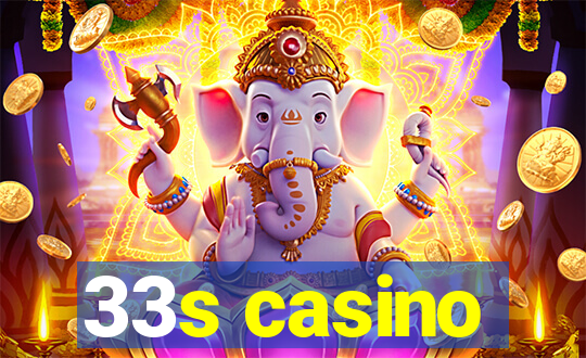 33s casino